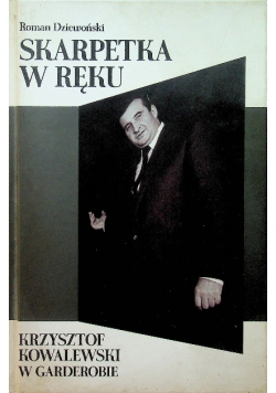 Skarpetka w ręku, Krzysztof Kowalewski w garderobie