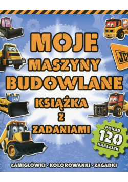 Moje maszyny budowlane Książka z zadaniami