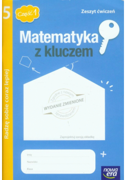 Matematyka z kluczem 5 Zeszyt ćwiczeń Radzę sobie coraz lepiej Część 1