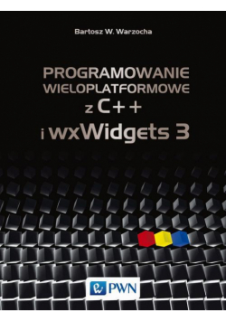 Programowanie wieloplatformowe z C++ i wxWidgets 3