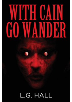 With Cain Go Wander