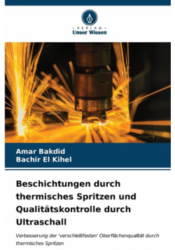 Beschichtungen durch thermisches Spritzen und Qualitätskontrolle durch Ultraschall