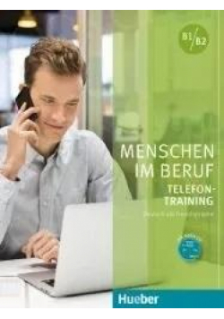 Menschen im Beruf - Telefontraining B1-B2 + CD