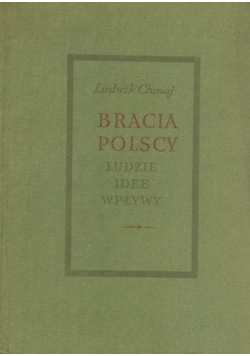 Bracia Polscy Ludzie idee wpływy