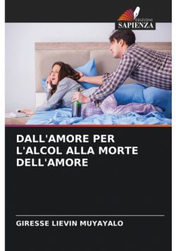 Dall'amore Per L'alcol Alla Morte Dell'amore