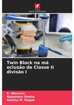 Twin Block na má oclusão de Classe II divisão I