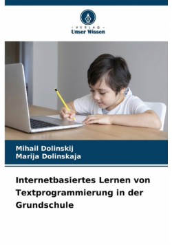 Internetbasiertes Lernen von Textprogrammierung in der Grundschule