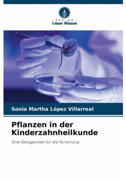 Pflanzen in der Kinderzahnheilkunde