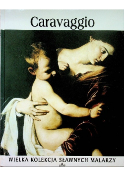 Wielka kolekcja sławnych malarzy Tom 59 Caravaggio