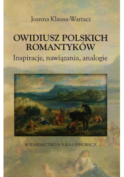 Klausa-Wartacz Joanna - Owidiusz polskich romantyków