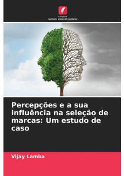 Percepções e a sua influência na seleção de marcas