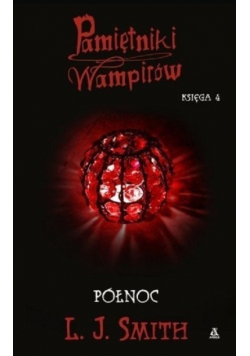 Pamiętniki wampirów Księga 4 Północ