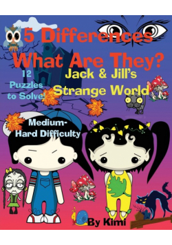 5 Differences - What Are They? Jack & Jill's Strange World