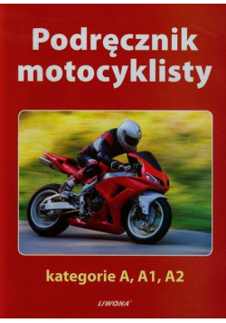 Podręcznik motocyklisty kategorie A A1 A2
