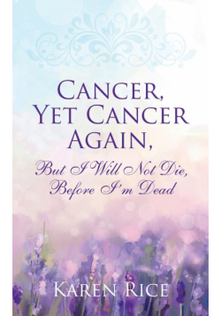 Cancer, Yet Cancer Again