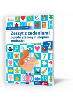 Zeszyt z zadaniami o podwyższonym stopniu trudności Klasa 2