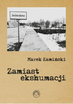 Zamiast ekshumacji