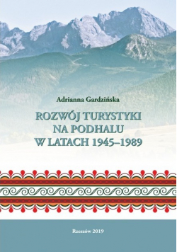 Rozwój turystyki na podhalu w latach 1945 - 1989