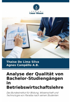 Analyse der Qualität von Bachelor-Studiengängen in Betriebswirtschaftslehre