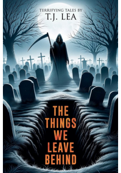 The Things We Leave Behind