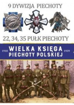 Wielka Księga Piechoty Polskiej Tom 9