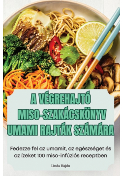 A Végrehajtó Miso-Szakácskönyv Umami Rajták Számára