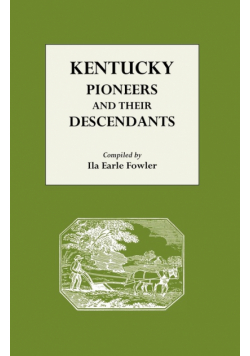Kentucky Pioneers and Their Descendants