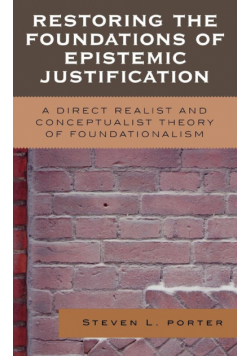 Restoring the Foundations of Epistemic Justification