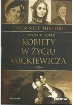 Tajemnice historii Tom 24 Kobiety w życiu Mickiewicza
