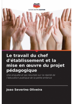 Le travail du chef d'établissement et la mise en œuvre du projet pédagogique