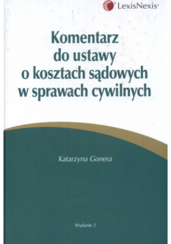 Komentarz do ustawy o kosztach sądowych w sprawach cywilnych