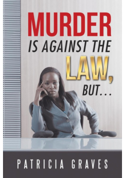 Murder Is against the Law, but ...