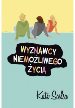 Wyznawcy niemożliwego życia
