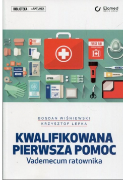 Kwalifikowana pierwsza pomoc Vademecum ratownika