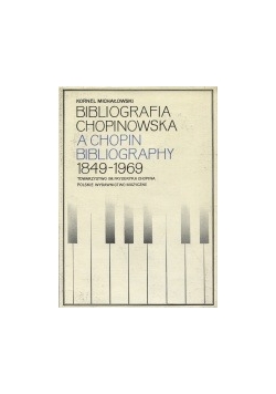 Bibliografia chopinowska : 1849-1969