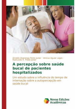 A percepção sobre saúde bucal de pacientes hospitalizados