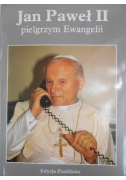 Jan Paweł II pielgrzym Ewangelii