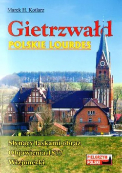 Gietrzwałd Polskie Lourdes