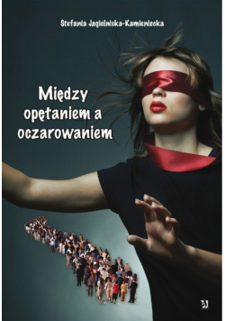 Między opętaniem a oczarowaniem