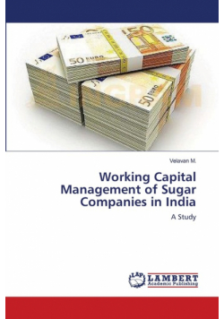 Working Capital Management of Sugar Companies in India