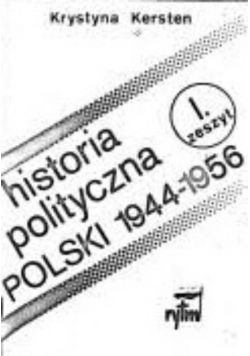 Historia polityczna Polski 1944 - 1956 Zeszyt I