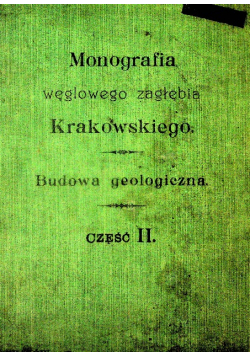 Monografia węglowego zagłębia Krakowskiego 1909 r.