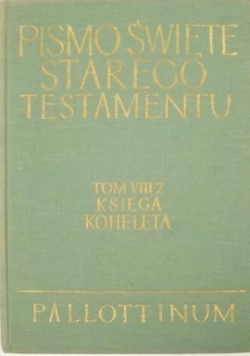 Pismo Święte Starego Testamentu, Tom VIII-2: Księga Koheleta