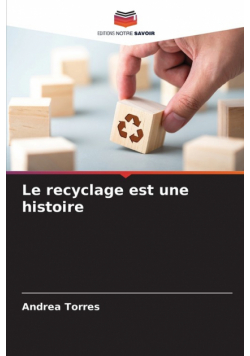 Le recyclage est une histoire