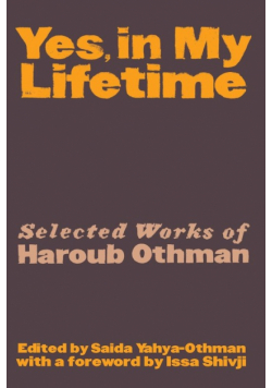 Yes, in My Lifetime. Selected Works of Haroub Othman