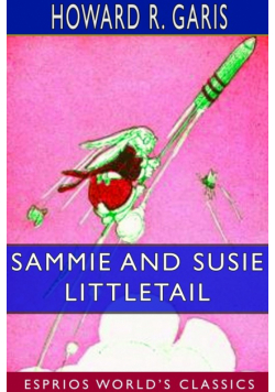 Sammie and Susie Littletail (Esprios Classics)