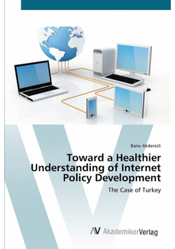 Toward a Healthier Understanding of Internet Policy Development