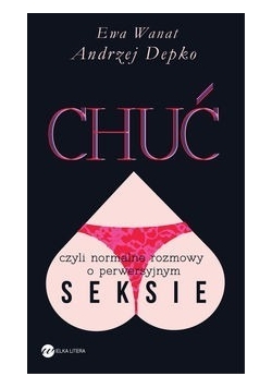 Chuć, czyli normalne rozmowy o perwersyjnym seksie