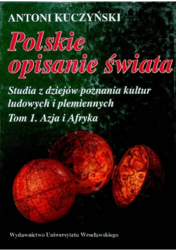 Polskie opisanie świata, Tom I