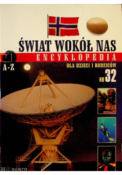 Świat wokół nas encyklopedia  Nr 32